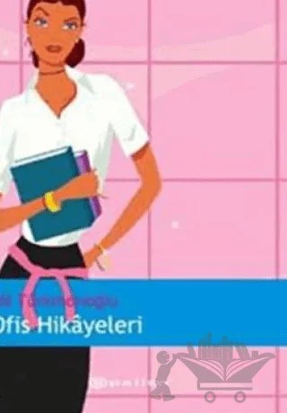 Ofis Hikayeleri – İdil Türkmenoğlu – Epsilon Yayınevi kitap kapağı