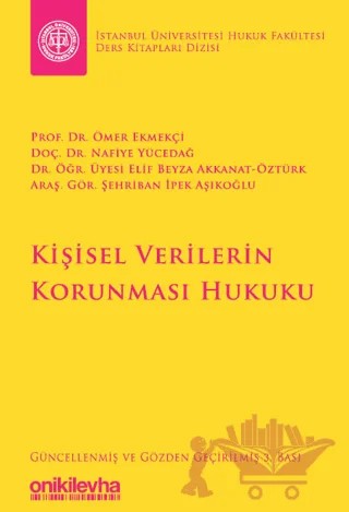 Kişisel Verilerin Korunması Hukuku – Elif Beyza Akkanat Öztürk, Şehriban İpek Aşıkoğlu, Ömer Ekmekçi, Nafiye Yücedağ – On İki Levha Yayınları kitap kapağı