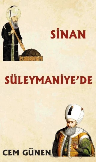 Sinan Süleymaniye’de – Cem Günen – Platanus Publishing kitap kapağı