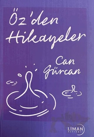 Öz'den Hikayeler – Can Gürcan – Liman Yayınevi kitap kapağı