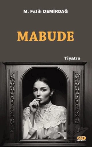 Mabude – M. Fatih Demirdağ – Zet Yayınları kitap kapağı