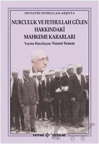 Nurculuk ve Fethullah Gülen Hakkındaki Mahkeme Kararları – Nusret Senem – Kaynak Yayınları kitap kapağı