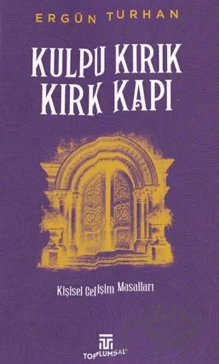 Kulpu Kırık Kırk Kapı – Ergün Turhan – Toplumsal Kitap kitap kapağı