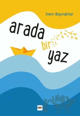 Arada Bir Yaz – İrem Bayraktar – Tilki Kitap kitap kapağı