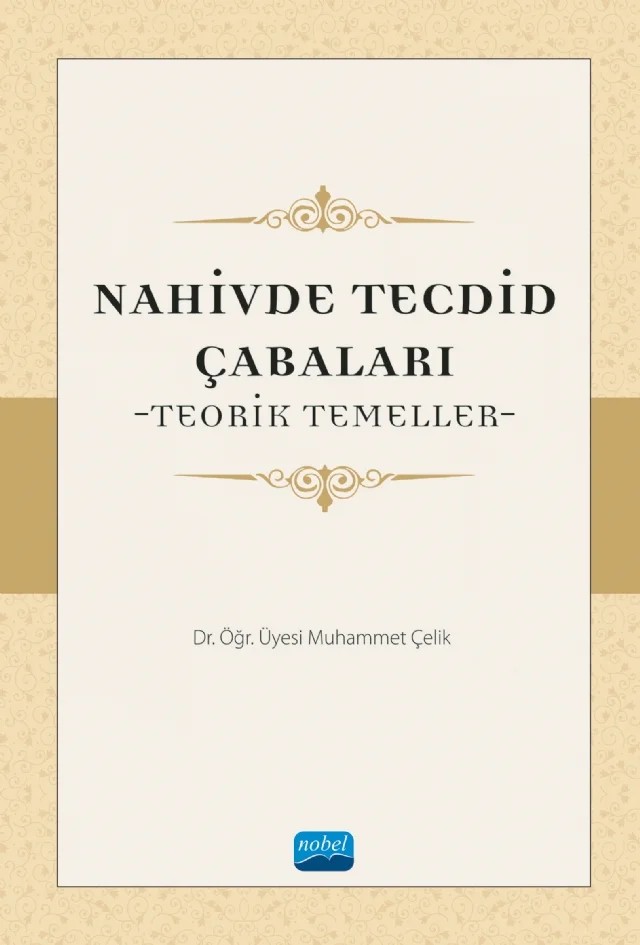 NAHİVDE TECDİD ÇABALARI - Teorik Temeller – Muhammet Çelik – Nobel Akademik Yayıncılık kitap kapağı