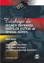 Türkiyede Seçmen Davranışı Partiler Sistemi ve Siyasal Güven – Birol Akgün – Nobel Yayın kitap kapağı