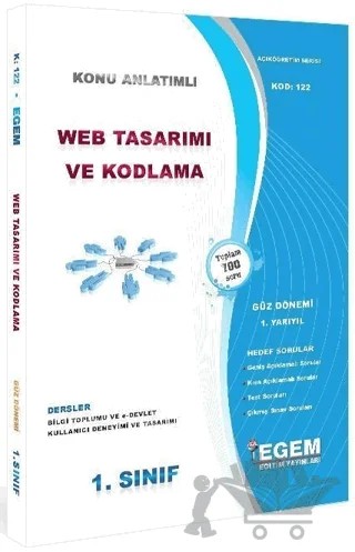 1. Sınıf 1. Yarıyıl Web Tasarımı ve Kodlama Konu Anlatımlı - Kod 122 – Kolektif – Egem Eğitim Yayınları kitap kapağı