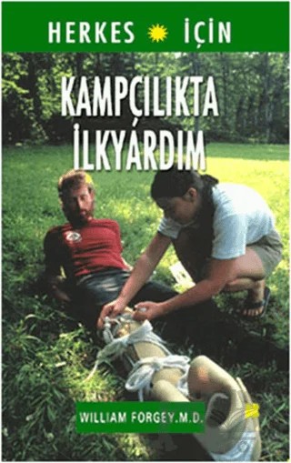 Herkes İçin Kampçılıkta İlkyardım – William Forgey M. D. – Bilge Kültür Sanat kitap kapağı