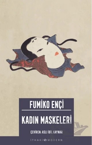 Kadın Maskeleri – Fumiko Ençi – İthaki Yayınları kitap kapağı