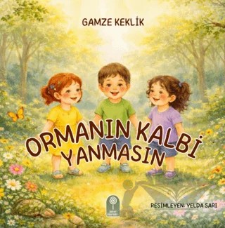 Ormanın Kalbi Yanmasın – Gamze Keklik – Şeker Fabrikası kitap kapağı