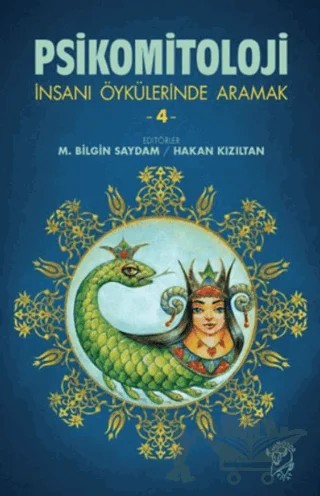 Psikomitoloji-İnsanı Öykülerinde Aramak 4 – M. Bilgin Saydam, Hakan Kızıltan – Minotor Kitap kitap kapağı