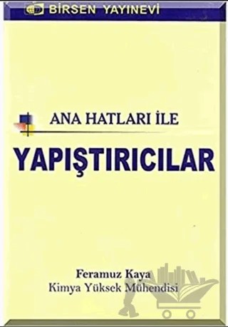 Ana Hatları ile Yapıştırıcılar – Feramuz Kaya – Birsen Yayınevi kitap kapağı