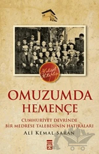 Omuzumda Hemençe – Ali Kemal Saran – Timaş Tarih kitap kapağı