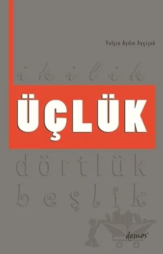 Üçlük – Yalçın Aydın Ayçiçek – Demos Yayınları kitap kapağı