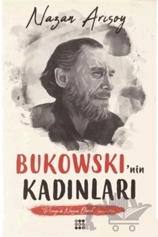 Bukowski'nin Kadınları – Nazan Arısoy – Dokuz Yayınları kitap kapağı