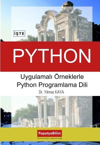 Uygulamalı Örneklerle Python Programlama Dili – Yılmaz KAYA (Dr.) – Papatya Bilim kitap kapağı