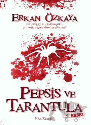 Pepsis ve Tarantula – Erkan Özkaya – Kalkedon Yayıncılık kitap kapağı