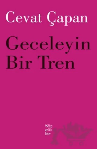 Geceleyin Bir Tren – Cevat Çapan – Sözcükler Yayınları kitap kapağı