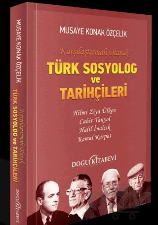 Türk Sosyolog ve Tarihçileri – Musaye Konuk Özçelik – Doğu Kitabevi kitap kapağı