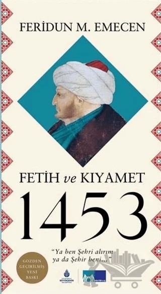 Fetih ve Kıyamet 1453 – Feridun M. Emecen – İBB Yayınları kitap kapağı