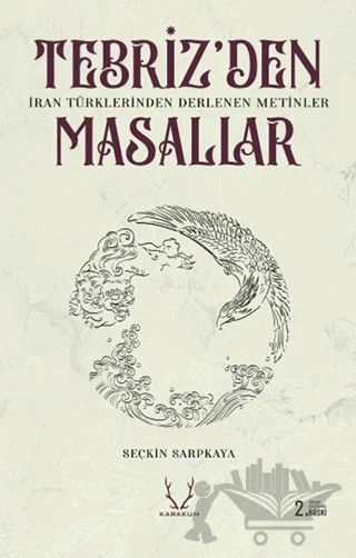 Tebriz'den Masallar – Seçkin Sarpkaya – Karakum Yayınevi kitap kapağı