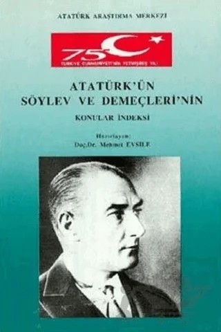 Atatürk'ün Söylev ve Demeçleri'nin Konular İndeksi – Kolektif – Atatürk Araştırma Merkezi kitap kapağı