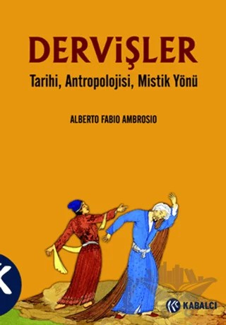Dervişler – Alberto Fabio Ambrosio – Kabalcı Yayınevi kitap kapağı