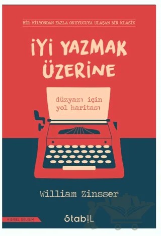 İyi Yazmak Üzerine: Düzyazı İçin Yol Haritası – William Zinsser – Stabil Kitap kitap kapağı
