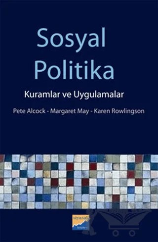 Sosyal Politika – Karen Rowlingson, Margaret May, Pete Alcock – Siyasal Kitabevi - Akademik Kitaplar kitap kapağı