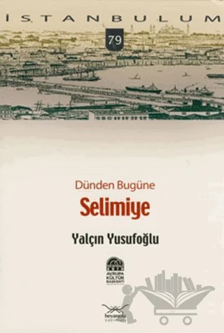 Dünden Bugüne Selimiye – Yalçın Yusufoğlu – Heyamola Yayınları kitap kapağı