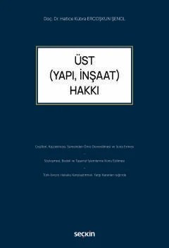 Üst (Yapı, İnşaat) Hakkı – Hatice Kübra Ercoşkun Şenol – Seçkin Yayıncılık kitap kapağı