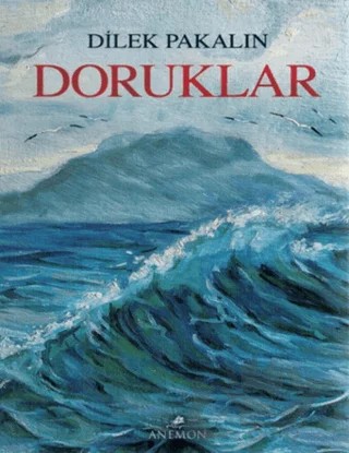 Doruklar – Dilek Pakalın – Anemon Yayınları kitap kapağı
