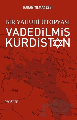 Bir Yahudi Ütopyası Vadedilmiş Kürdistan – Hakan Yılmaz Çebi – Hayykitap kitap kapağı