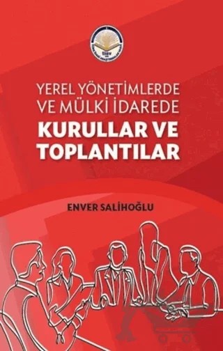 Yerel Yönetimlerde ve Mülki İdarede Kurullar ve Toplantılar – Enver Salihoğlu – Türk İdari Araştırmaları Vakfı kitap kapağı