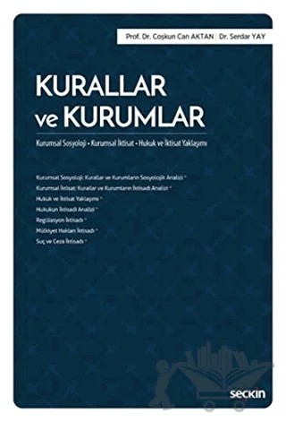 Kurallar ve Kurumlar – Coşkun Can Aktan, Serdar Yay – Seçkin Yayıncılık kitap kapağı