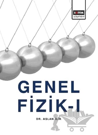 Genel Fizik 1 – Aslan İlik – Eğitim Yayınevi - Ders Kitapları kitap kapağı