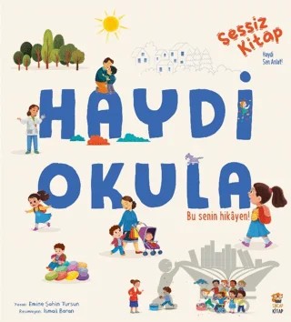 Sessiz Kitap Haydi Okula – Emine Şahin Tursun – Sincap Kitap kitap kapağı