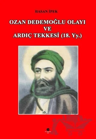 Ozan Dedemoğlu Olayı ve Ardıç Tekkesi (18. Yy.) – Hasan İpek – Can Yayınları (Ali Adil Atalay) kitap kapağı
