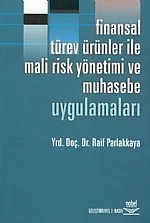 Finansal Türev Ürünler ile Mali Risk Yönetimi ve Muhasebe Uygulamaları – Raif Parlakkaya – Nobel Yayın kitap kapağı