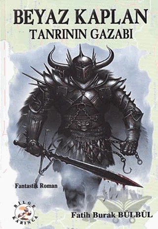 Beyaz Kaplan – Fatih Burak Bülbül – Bilge Karınca Yayınları kitap kapağı