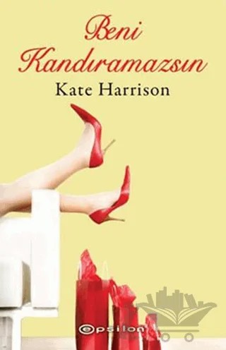 Beni Kandıramazsın – Kate Harrison – Epsilon Yayınevi kitap kapağı