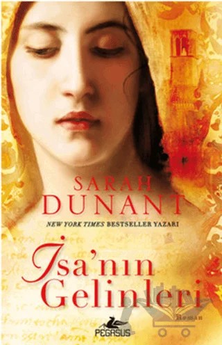 İsa'nın Gelinleri – Sarah Dunant – Pegasus Yayınları kitap kapağı