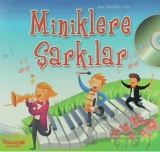 Miniklere Şarkılar – Kolektif – Yumurcak Yayınları kitap kapağı