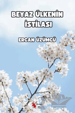 Beyaz Ülkenin İstilası – Ercan Üzümcü – Mergen Yayınları kitap kapağı