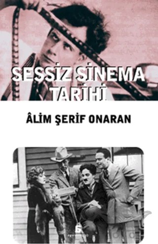 Sessiz Sinema Tarihi – Alim Şerif Onaran – Agora Kitaplığı kitap kapağı