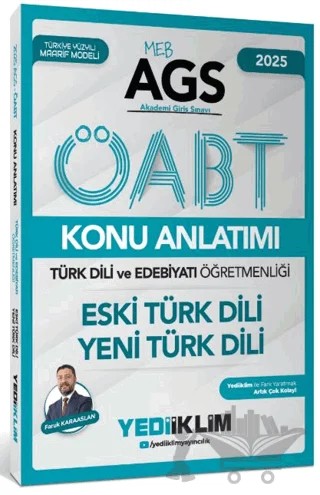 2025 MEB AGS ÖABT Türk Dili ve Edebiyatı Öğretmenliği Eski Türk Dili - Yeni Türk Dili Konu Anlatımı – Faruk Karaaslan – Yediiklim Yayınları kitap kapağı