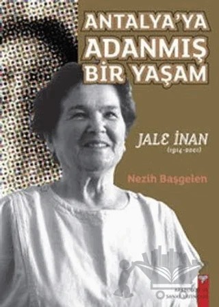 Antalya’ya Adanmış Bir Yaşam – Nezih Başgelen – Arkeoloji ve Sanat Yayınları kitap kapağı