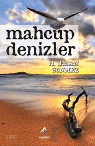 Mahcup Denizler – H. İhsan Sönmez – Ferfir Yayıncılık kitap kapağı
