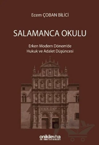 Salamanca Hukuku: Erken Modern Dönem'de Hukuk ve Adalet Düşüncesi – Ecem Çoban Bilici – On İki Levha Yayınları kitap kapağı