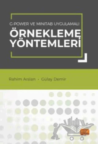 G-POWER ve MINITAB Uygulamalı Örnekleme Yöntemleri – Rahim Arslan, Gülay Demir – Nobel Bilimsel Eserler kitap kapağı